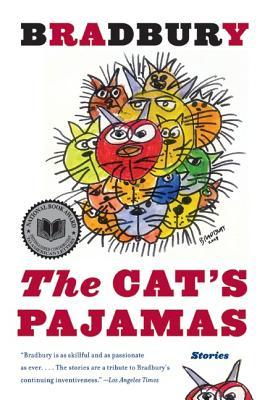 The Cat's Pajamas (2005) by Ray Bradbury
