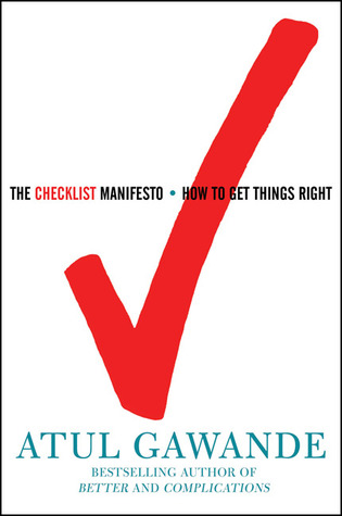 The Checklist Manifesto: How to Get Things Right (2009) by Atul Gawande