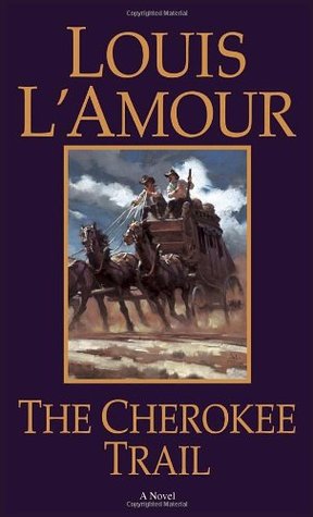 The Cherokee Trail (1996) by Louis L'Amour