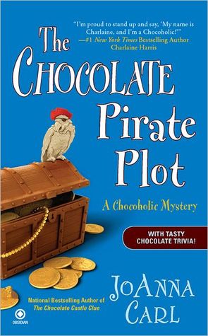 The Chocolate Pirate Plot (2010) by JoAnna Carl