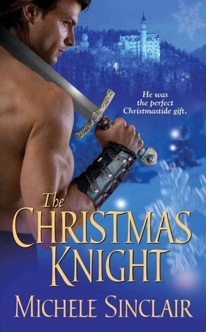 The Christmas Knight (2010) by Michele Sinclair