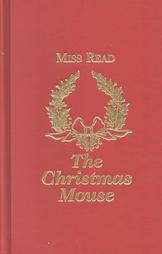 The Christmas Mouse (1996) by Miss Read