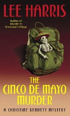 The Cinco de Mayo Murder (2006) by Lee Harris