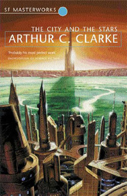 The City and the Stars (2001) by Arthur C. Clarke