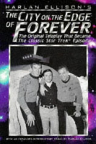 The City on the Edge of Forever: The Original Teleplay (1996) by Harlan Ellison