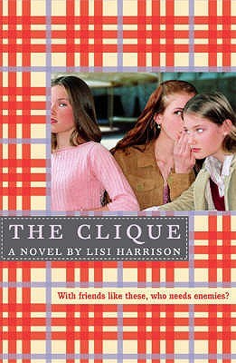 The Clique (2004) by Lisi Harrison