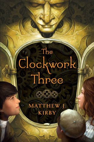 The Clockwork Three (2010) by Matthew J. Kirby