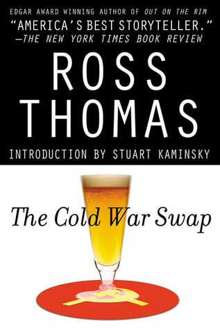 The Cold War Swap (2003) by Ross Thomas