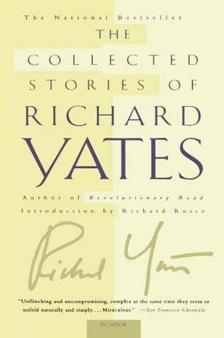 The Collected Stories (2002) by Richard Yates