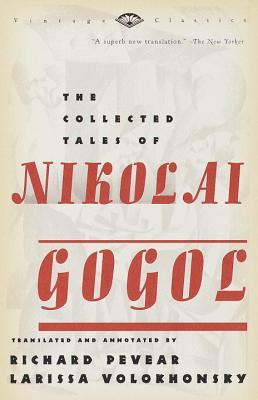 The Collected Tales of Nikolai Gogol (1999) by Richard Pevear