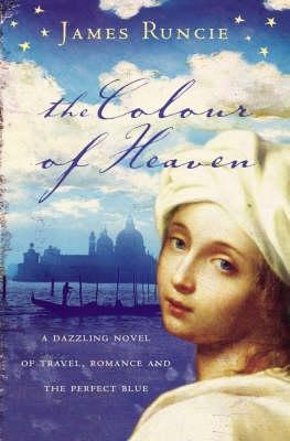 The Colour Of Heaven (2015) by James Runcie