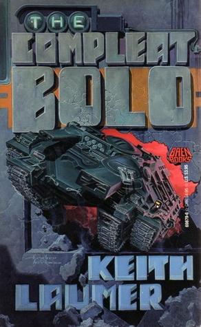 The Compleat Bolo (2004) by Keith Laumer