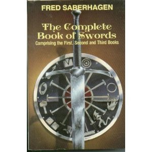 The Complete Book of Swords (1985) by Fred Saberhagen