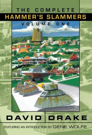 The Complete Hammer's Slammers Volume 1 (2005) by David Drake