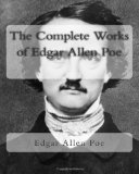The Complete Works of Edgar Allan Poe (2010) by Edgar Allan Poe