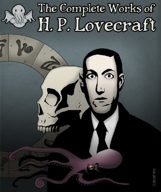 The Complete Works of H.P. Lovecraft (2011)