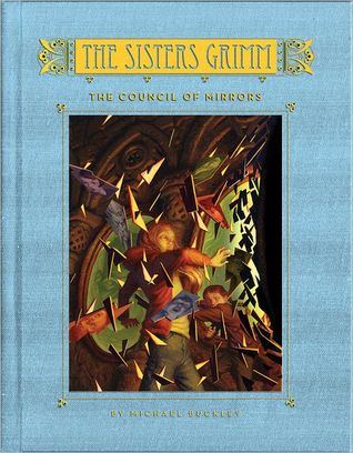 The Council of Mirrors (The Sisters Grimm, #9) (2012) by Michael Buckley
