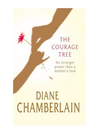 The Courage Tree (2002) by Diane Chamberlain