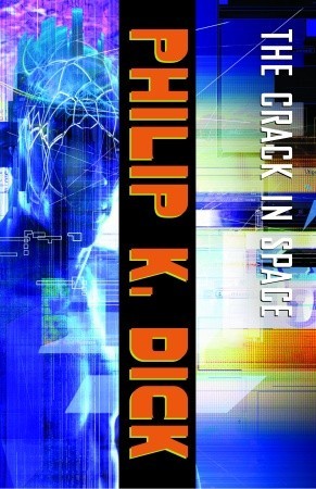 The Crack in Space (2005) by Philip K. Dick