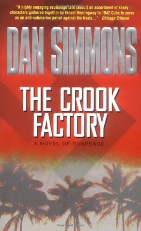 The Crook Factory (2000) by Dan Simmons