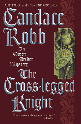 The Cross-Legged Knight (2004) by Candace Robb