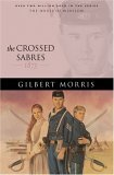 The Crossed Sabres: 1875 (2005) by Gilbert Morris