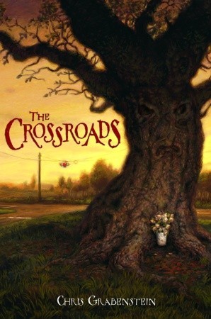 The Crossroads (2008) by Chris Grabenstein