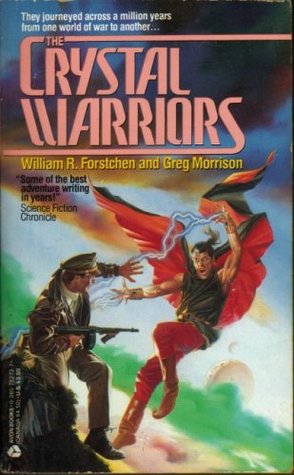The Crystal Warriors (1991) by William R. Forstchen