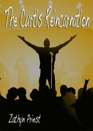 The Curtis Reincarnation (2008) by Zathyn Priest