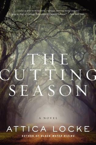 The Cutting Season (2012) by Attica Locke