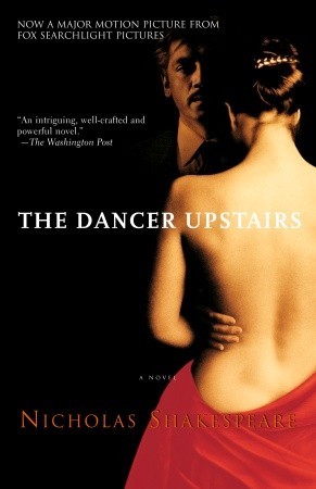 The Dancer Upstairs (2002) by Nicholas Shakespeare