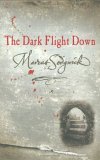 The Dark Flight Down (2004) by Marcus Sedgwick