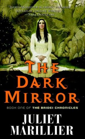The Dark Mirror (2007) by Juliet Marillier