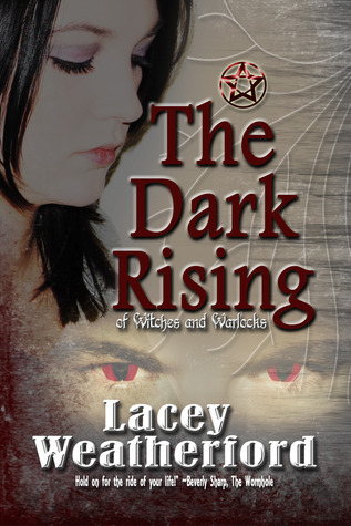 The Dark Rising (2011) by Lacey Weatherford
