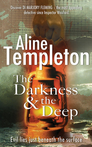 The Darkness & the Deep (2008) by Aline Templeton