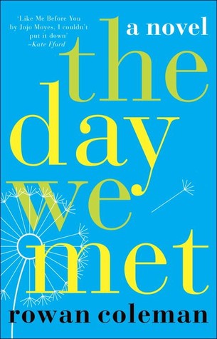 The Day We Met: A Novel (2000) by Rowan Coleman