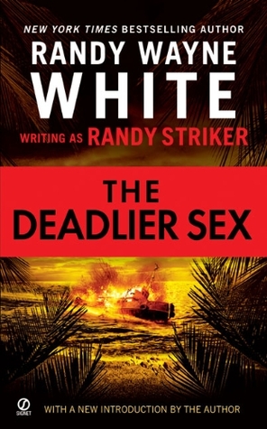 The Deadlier Sex (2007) by Randy Striker
