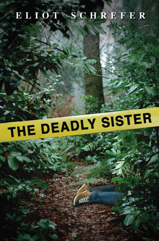 The Deadly Sister (2010) by Eliot Schrefer