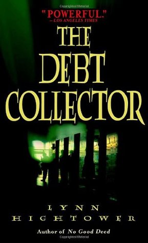 The Debt Collector (2001) by Lynn S. Hightower