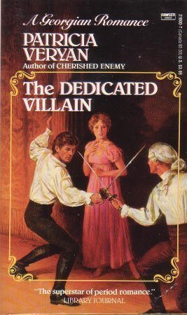 The Dedicated Villain (1990) by Patricia Veryan