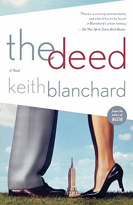The Deed: A Novel (2004) by Keith Blanchard