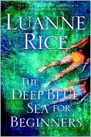 The Deep Blue Sea for Beginners the Deep Blue Sea for Beginners (2009) by Luanne Rice