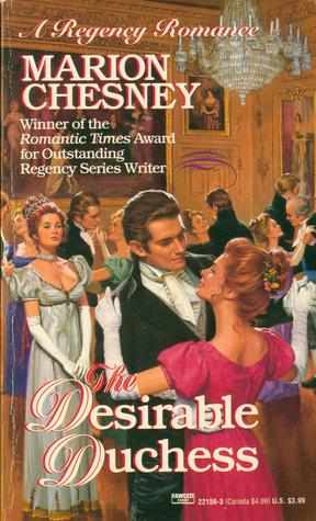The Desirable Duchess (Regency Royal, #14) (1993) by Marion Chesney