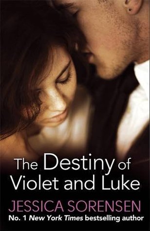 The Destiny of Violet and Luke (2014) by Jessica Sorensen