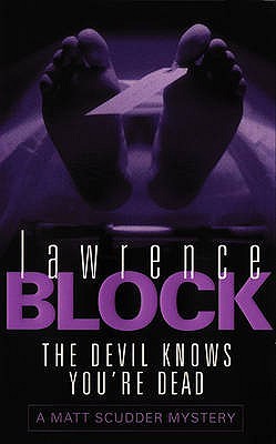The Devil Knows You're Dead (1999) by Lawrence Block
