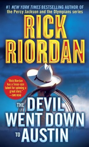 The Devil Went Down to Austin (2002) by Rick Riordan