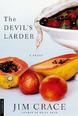 The Devil's Larder (2002) by Jim Crace