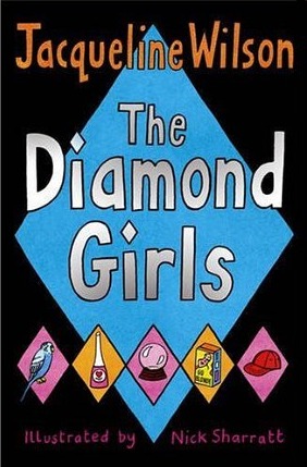 The Diamond Girls (2005) by Jacqueline Wilson
