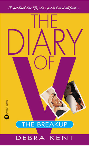 The Diary of V: The Breakup (2001) by Debra Kent