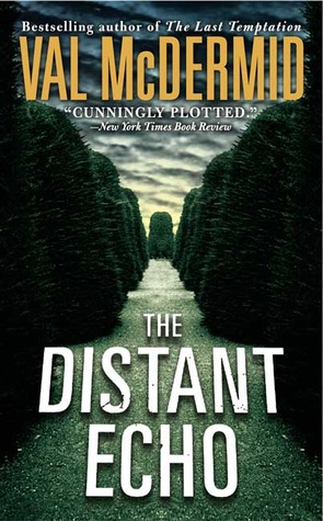 The Distant Echo (2004) by Val McDermid